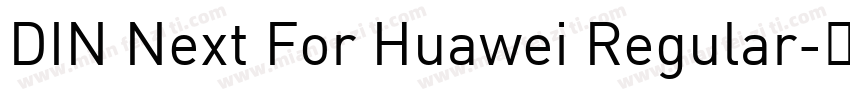 DIN Next For Huawei Regular字体转换